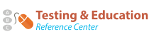 Testing and Education Reference Center