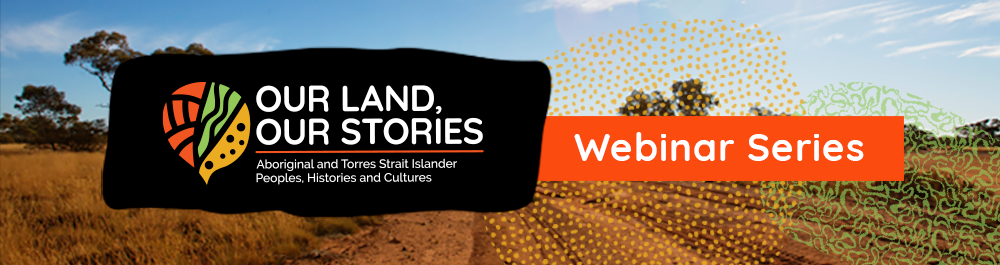 Our Land, Our Stories webinar series