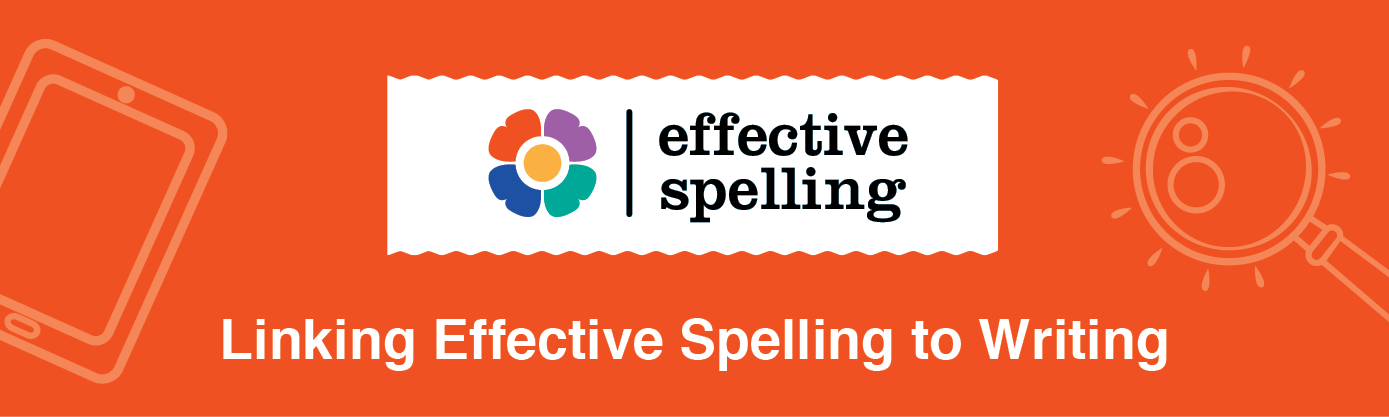 Linking Effective Spelling to Writing webinar