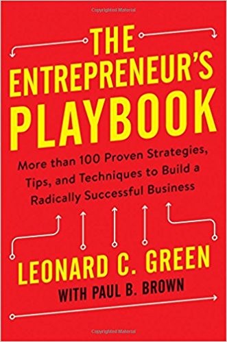The Entrepreneur's Playbook: More than 100 Proven Strategies, Tips, and Techniques to Build a Radically Successful Business, 1st Edition